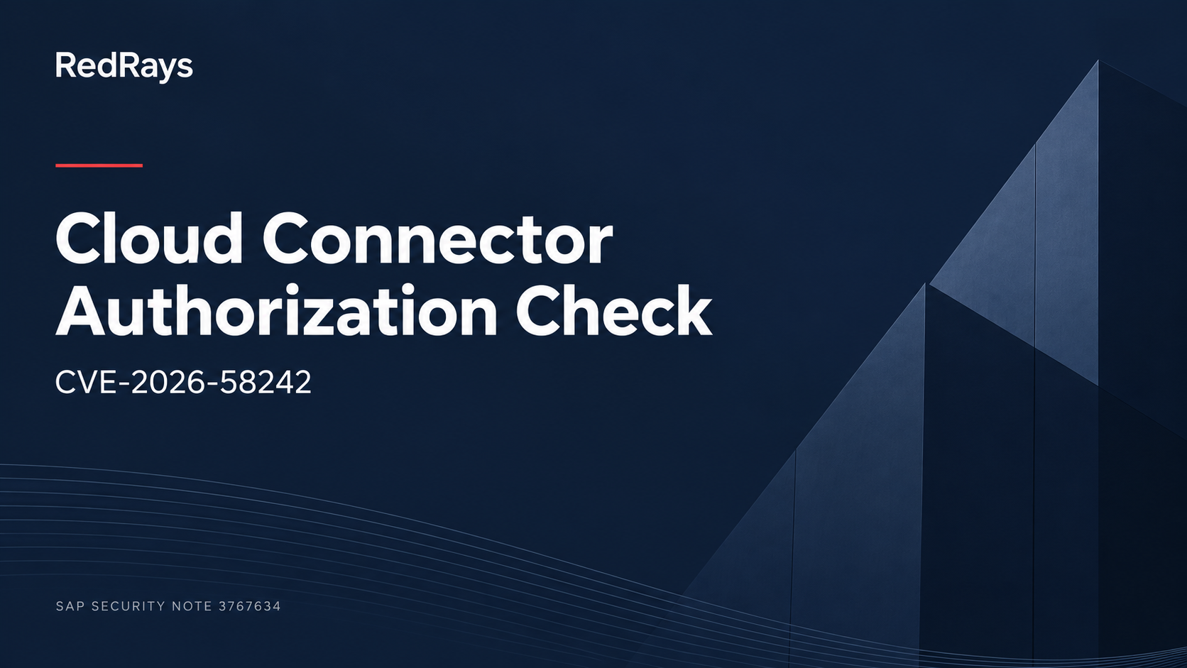 SAP Note 3767634: Cloud Connector Authorization Check (CVE-2026-58242) — RedRays